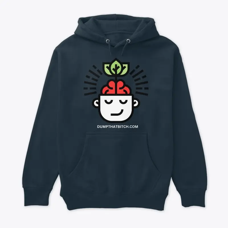 Dump That Bitch Premium Hoodie